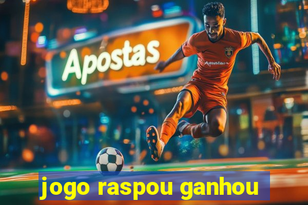 jogo raspou ganhou